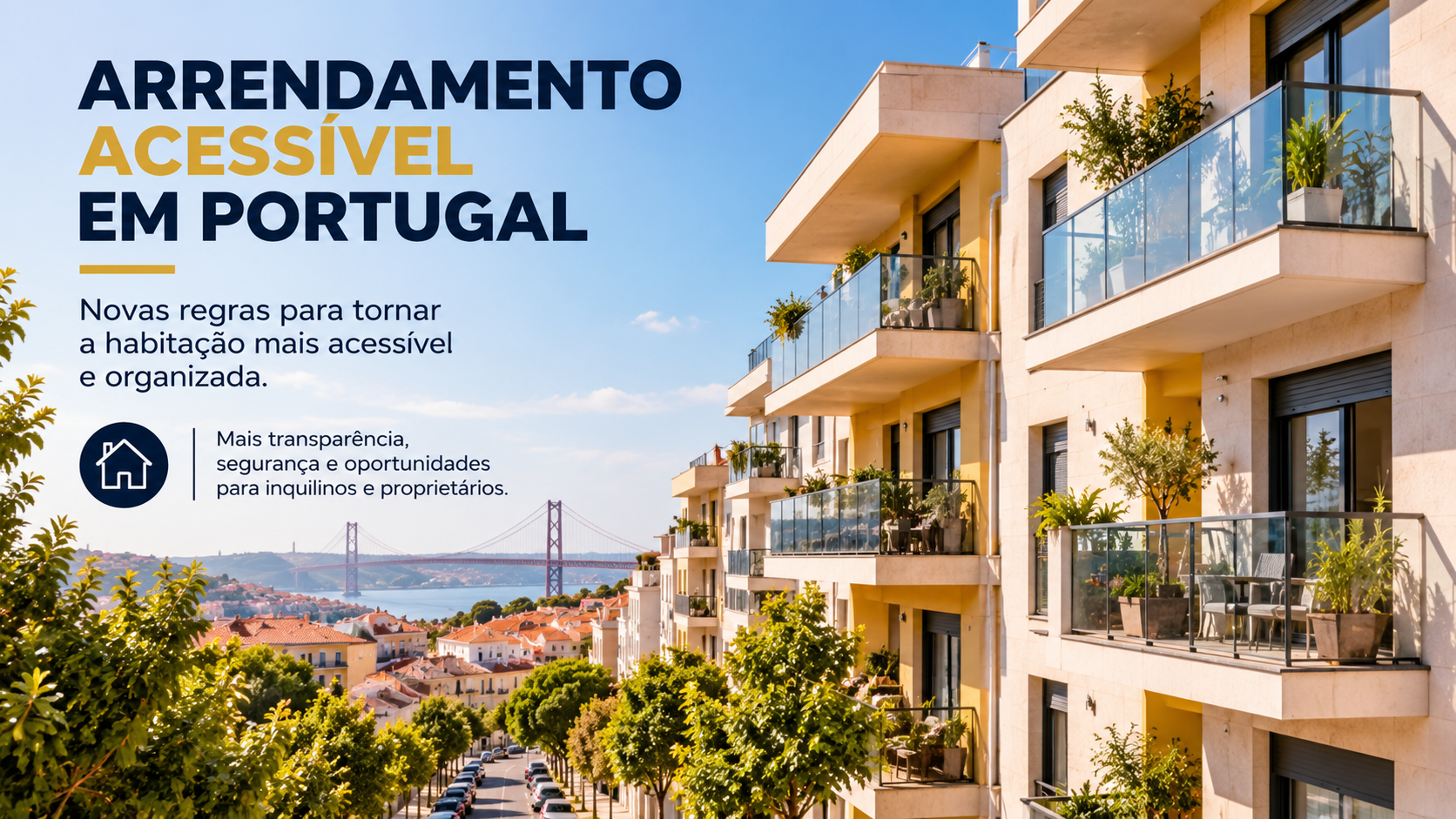 Arrendamento acessível em Portugal e novas regras para inquilinos e proprietários